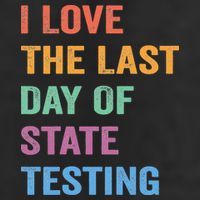 I Love The Last Day Of State Testing Funny Teachers Student Cool Comfort Performance Bucket Hat