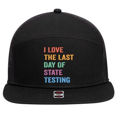 I Love The Last Day Of State Testing Funny Teachers Student 7 Panel Mesh Trucker Snapback Hat