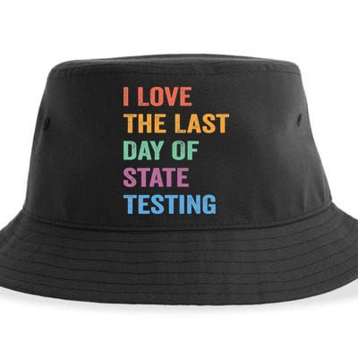 I Love The Last Day Of State Testing Funny Teachers Student Sustainable Bucket Hat