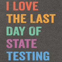 I Love The Last Day Of State Testing Funny Teachers Student Cotton Canvas Backpack