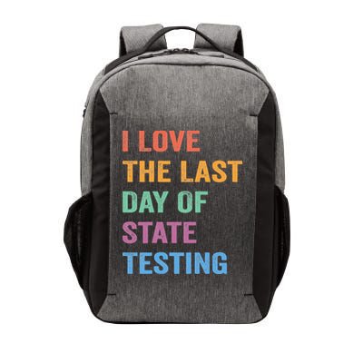I Love The Last Day Of State Testing Funny Teachers Student Vector Backpack