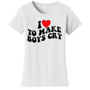 I Love To Make Cry Women's T-Shirt