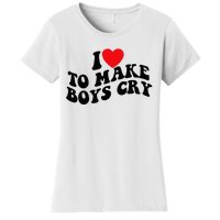 I Love To Make Cry Women's T-Shirt