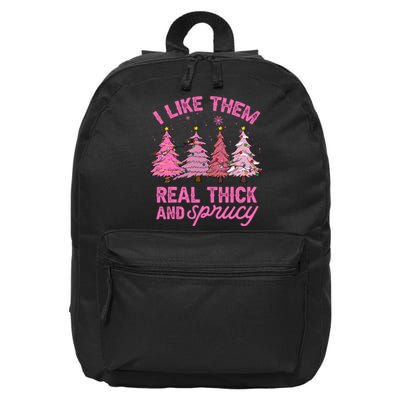 I Like Them Real Thick And Sprucey Funny Christmas Pink Tree 16 in Basic Backpack