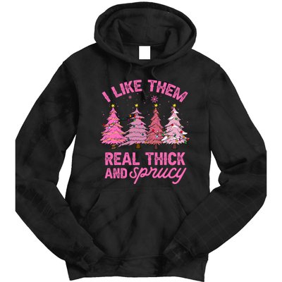 I Like Them Real Thick And Sprucey Funny Christmas Pink Tree Tie Dye Hoodie