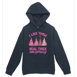 I Like Them Real Thick And Sprucey Funny Christmas Pink Tree Urban Pullover Hoodie