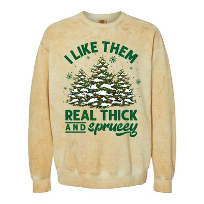 I Like Them Real Thick And Sprucey Funny Christmas Tree Xmas Colorblast Crewneck Sweatshirt