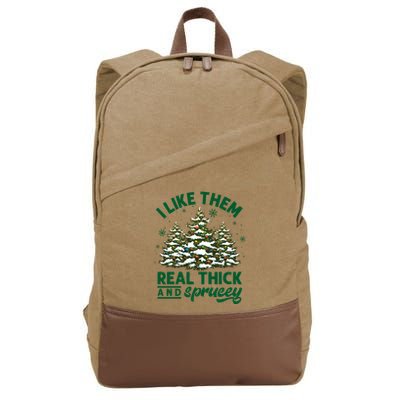 I Like Them Real Thick And Sprucey Funny Christmas Tree Xmas Cotton Canvas Backpack