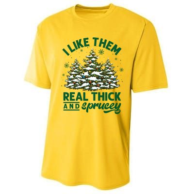 I Like Them Real Thick And Sprucey Funny Christmas Tree Xmas Performance Sprint T-Shirt