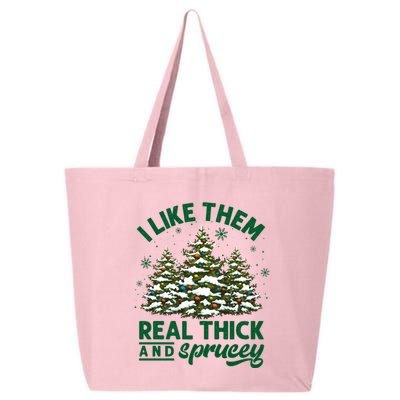 I Like Them Real Thick And Sprucey Funny Christmas Tree Xmas 25L Jumbo Tote