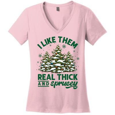 I Like Them Real Thick And Sprucey Funny Christmas Tree Xmas Women's V-Neck T-Shirt