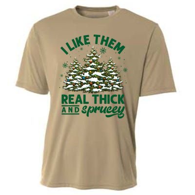 I Like Them Real Thick And Sprucey Funny Christmas Tree Xmas Cooling Performance Crew T-Shirt