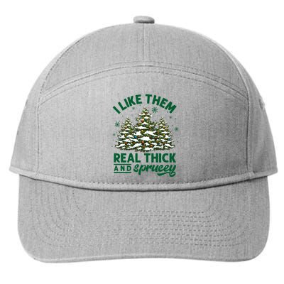 I Like Them Real Thick And Sprucey Funny Christmas Tree Xmas 7-Panel Snapback Hat
