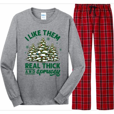 I Like Them Real Thick And Sprucey Funny Christmas Tree Xmas Long Sleeve Pajama Set