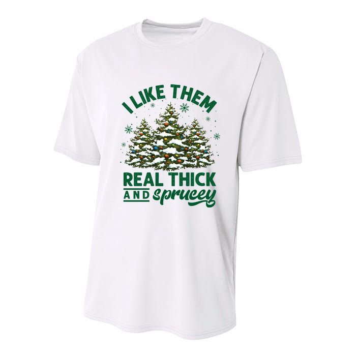 I Like Them Real Thick And Sprucey Funny Christmas Tree Xmas Youth Performance Sprint T-Shirt