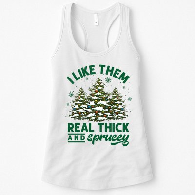 I Like Them Real Thick And Sprucey Funny Christmas Tree Xmas Womens Tank Top