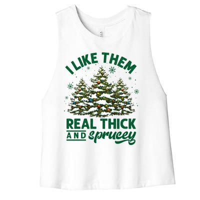 I Like Them Real Thick And Sprucey Funny Christmas Tree Xmas Women's Racerback Cropped Tank