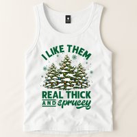 I Like Them Real Thick And Sprucey Funny Christmas Tree Xmas Tank Top