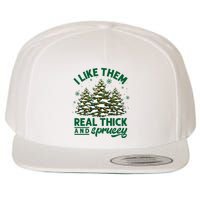 I Like Them Real Thick And Sprucey Funny Christmas Tree Xmas Wool Snapback Cap