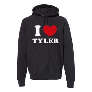 I Love Tyler Premium Hoodie