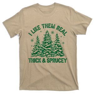 I Like Them Real Thick And Sprucey Funny Christmas Tree Xmas T-Shirt