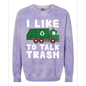 I Like To Talk Trash Recycling Garbage Truck Collector Reuse Cute Gift Colorblast Crewneck Sweatshirt