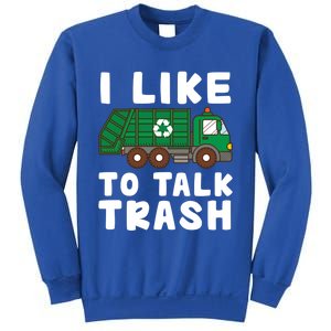 I Like To Talk Trash Recycling Garbage Truck Collector Reuse Cute Gift Sweatshirt