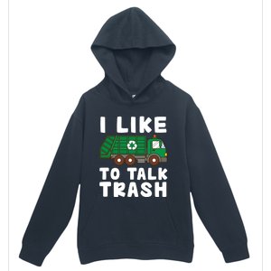 I Like To Talk Trash Recycling Garbage Truck Collector Reuse Cute Gift Urban Pullover Hoodie