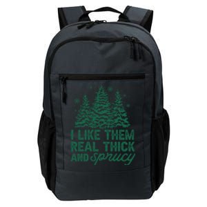 I Like Them Real Thick And Sprucey Funny Christmas Tree Xmas Daily Commute Backpack