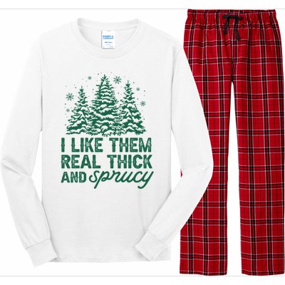 I Like Them Real Thick And Sprucey Funny Christmas Tree Xmas Long Sleeve Pajama Set