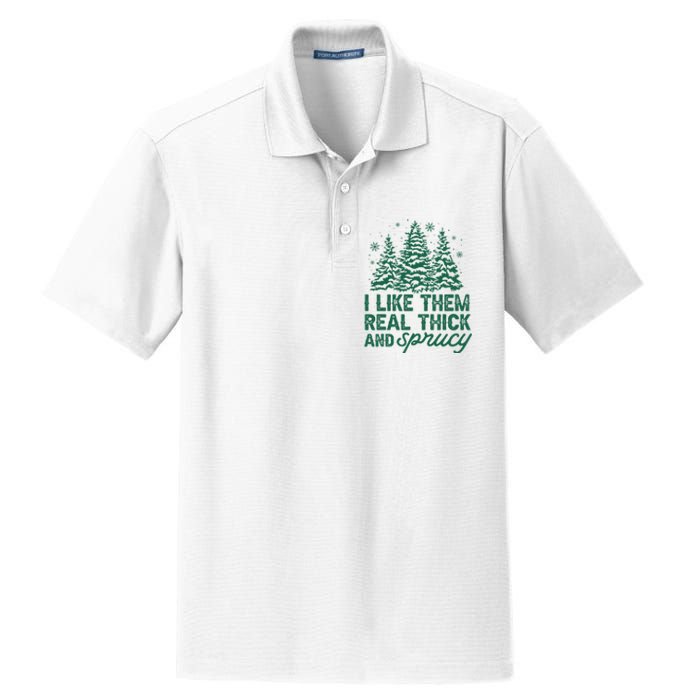 I Like Them Real Thick And Sprucey Funny Christmas Tree Xmas Dry Zone Grid Polo