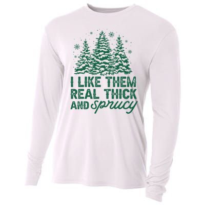 I Like Them Real Thick And Sprucey Funny Christmas Tree Xmas Cooling Performance Long Sleeve Crew