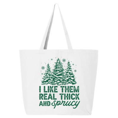 I Like Them Real Thick And Sprucey Funny Christmas Tree Xmas 25L Jumbo Tote