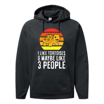 I Like Tortoises And Maybe Like 3 People Performance Fleece Hoodie