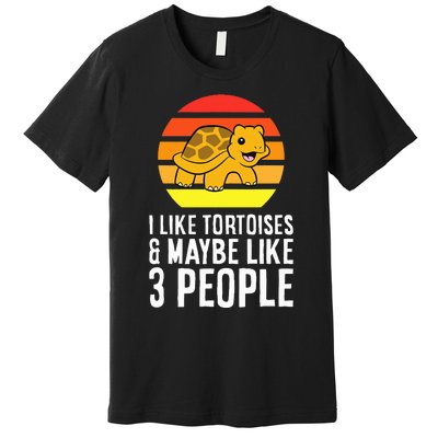 I Like Tortoises And Maybe Like 3 People Premium T-Shirt