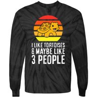 I Like Tortoises And Maybe Like 3 People Tie-Dye Long Sleeve Shirt