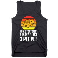 I Like Tortoises And Maybe Like 3 People Tank Top