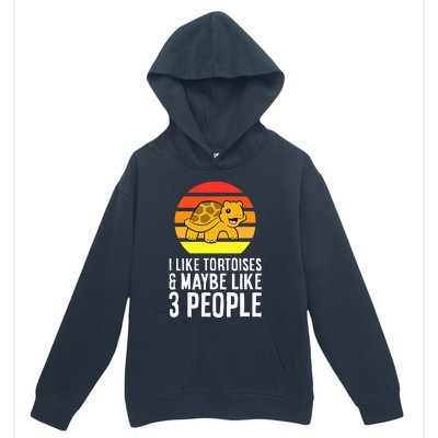 I Like Tortoises And Maybe Like 3 People Urban Pullover Hoodie