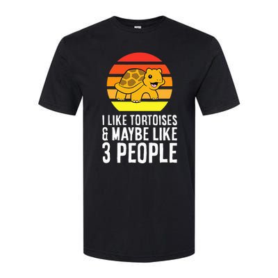 I Like Tortoises And Maybe Like 3 People Softstyle CVC T-Shirt