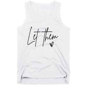 Inspirational Let Them Positive Saying Tank Top