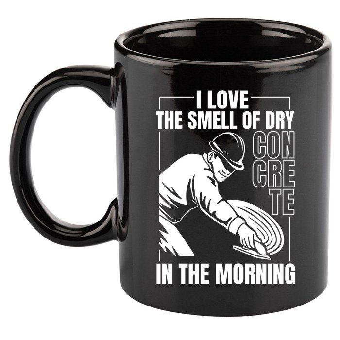 I Love The Smell Of Dry Concrete In The Morning 11oz C Handle Ceramic Mug