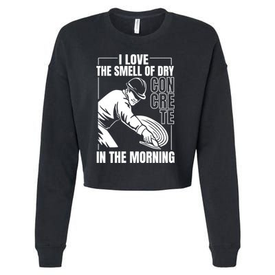I Love The Smell Of Dry Concrete In The Morning Cropped Pullover Crew