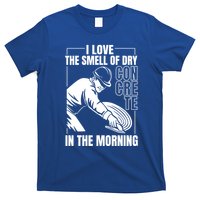 I Love The Smell Of Dry Concrete In The Morning T-Shirt