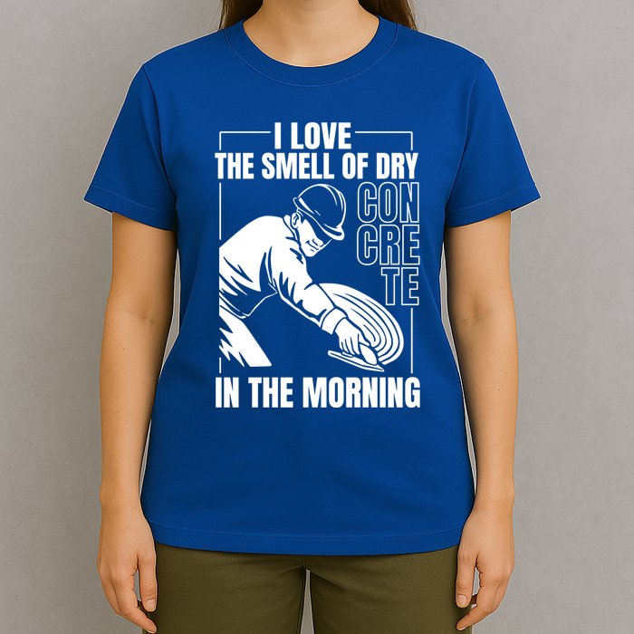 I Love The Smell Of Dry Concrete In The Morning T-Shirt