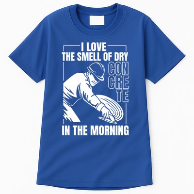 I Love The Smell Of Dry Concrete In The Morning Tall T-Shirt