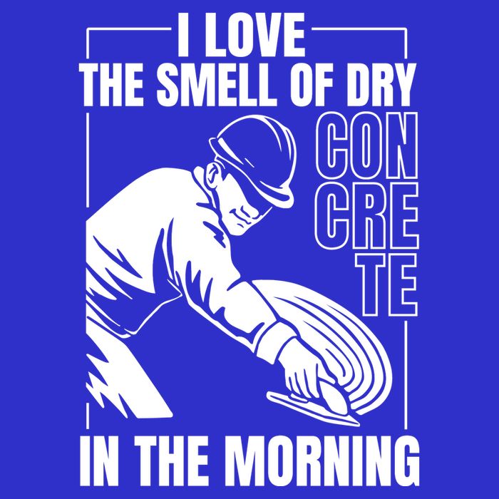 I Love The Smell Of Dry Concrete In The Morning Poster