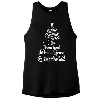 I Like Them Real Thick And Sprucey Funny Christmas Tree Xmas Ladies PosiCharge Tri-Blend Wicking Tank