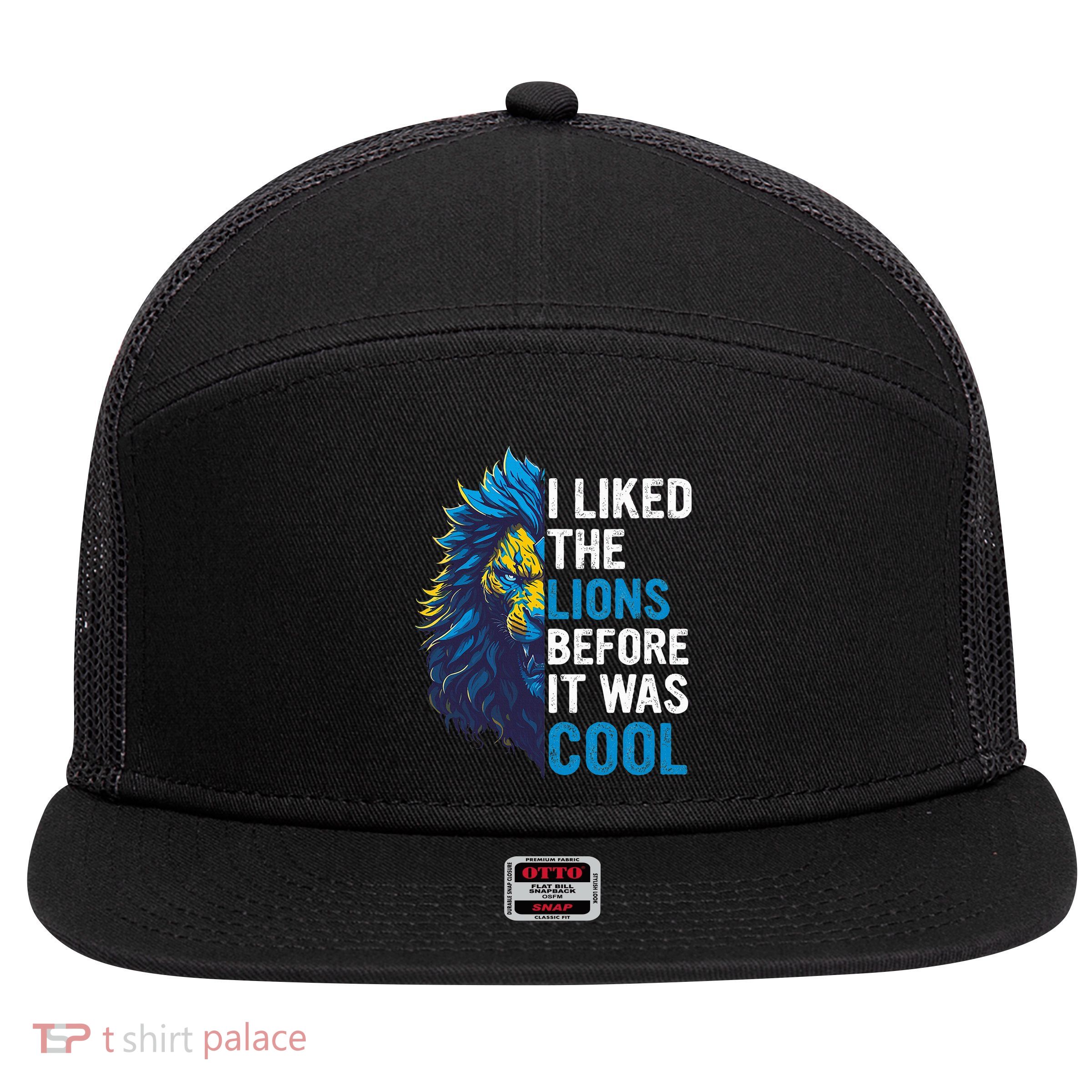 I Liked The Lions Before It Was Cool 7 Panel Mesh Trucker Snapback Hat
