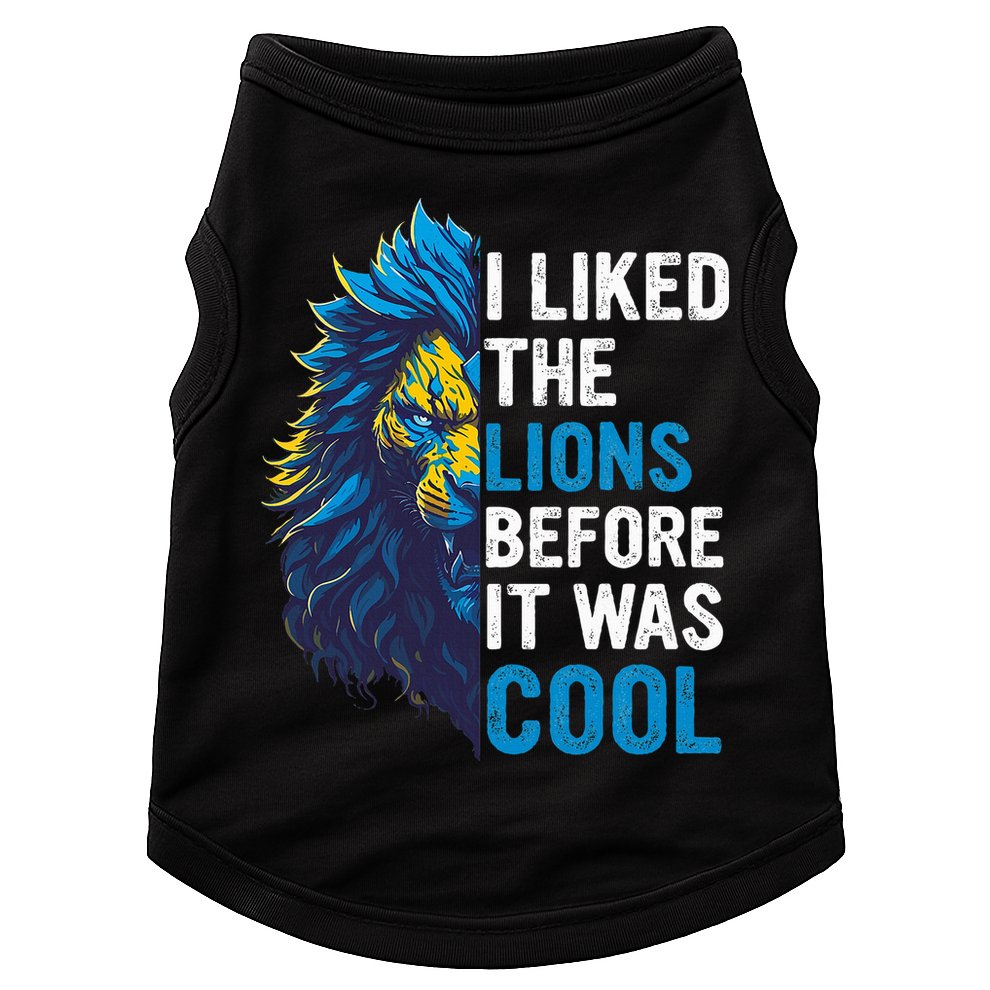 I Liked The Lions Before It Was Cool Doggie Tank