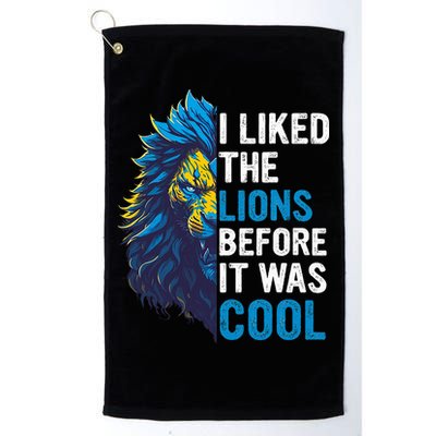 I Liked The Lions Before It Was Cool Golf Towel